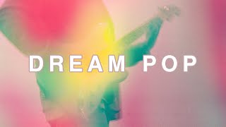 songs to inspire clouds not to rain | dream pop & jangle pop playlist