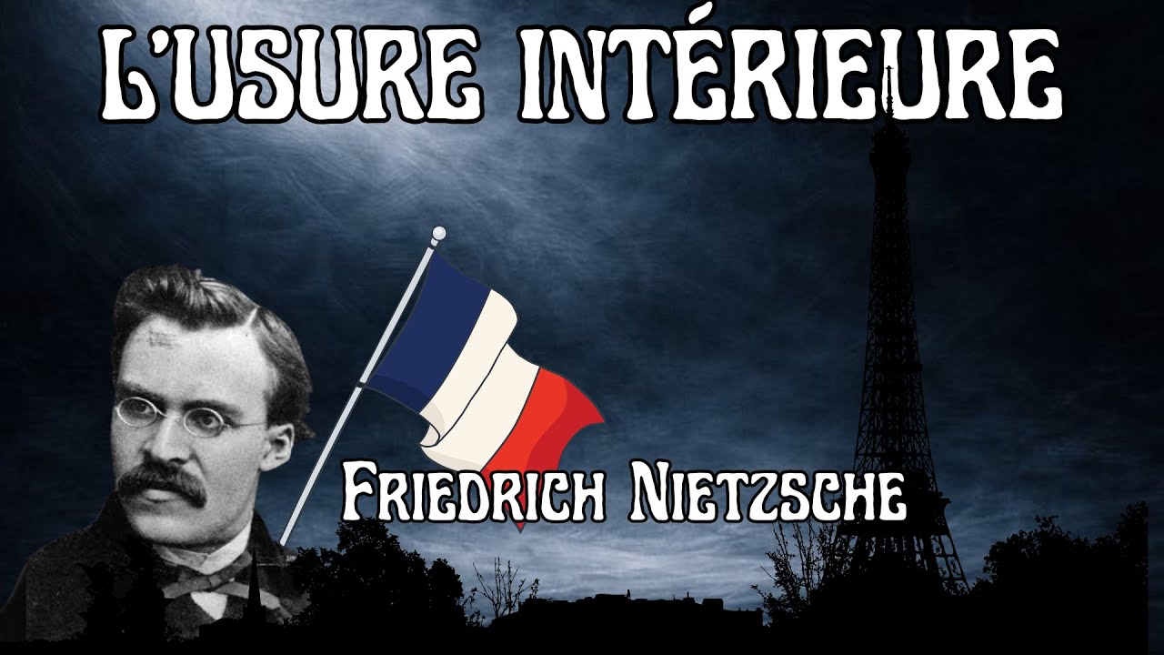 Nietzsche : L’Usure Intérieure Que Tu Appelles La Vie