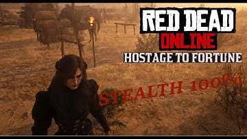 Red Dead Online : Hostage To Fortune (Stealth100%)(Knife only) 2025