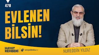 Evlenen Bi̇lsi̇n Hayat Rehberi-Nureddin Yıldız 478. Ders