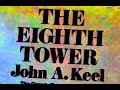 John a keel  the eighth tower the cosmic force behind all religious occult and ufo phenomena