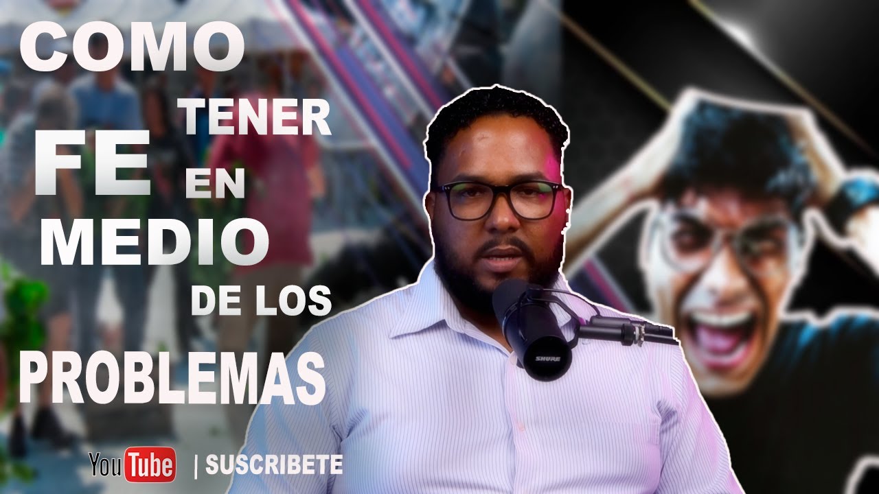 🚨ALERTA 🚨COMO TENER FE EN MEDIO DE LOS PROBLEMAS. - YouTube