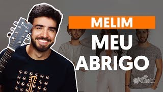 como tocar no violão meu abrigo melim versão completa