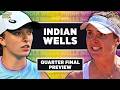 Swiatek vs Svitolina | WTA Indian Wells 2026 QF | Tennis Talk Preview
