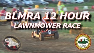 The BLMRA 12 hour Endurance Race 2016 - Epic Lawnmower Racing Battle