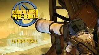 Borderlands, the pre-sequel [09] La otra Pickle