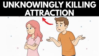 7 Signs You're Lowering Her Attraction Without Knowing It