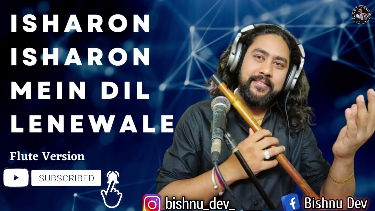 Isharon Isharon Mein Dil Lelewale - Flute Version | इशारों इशारों में दिल लेनेवाले | Bishnu Dev