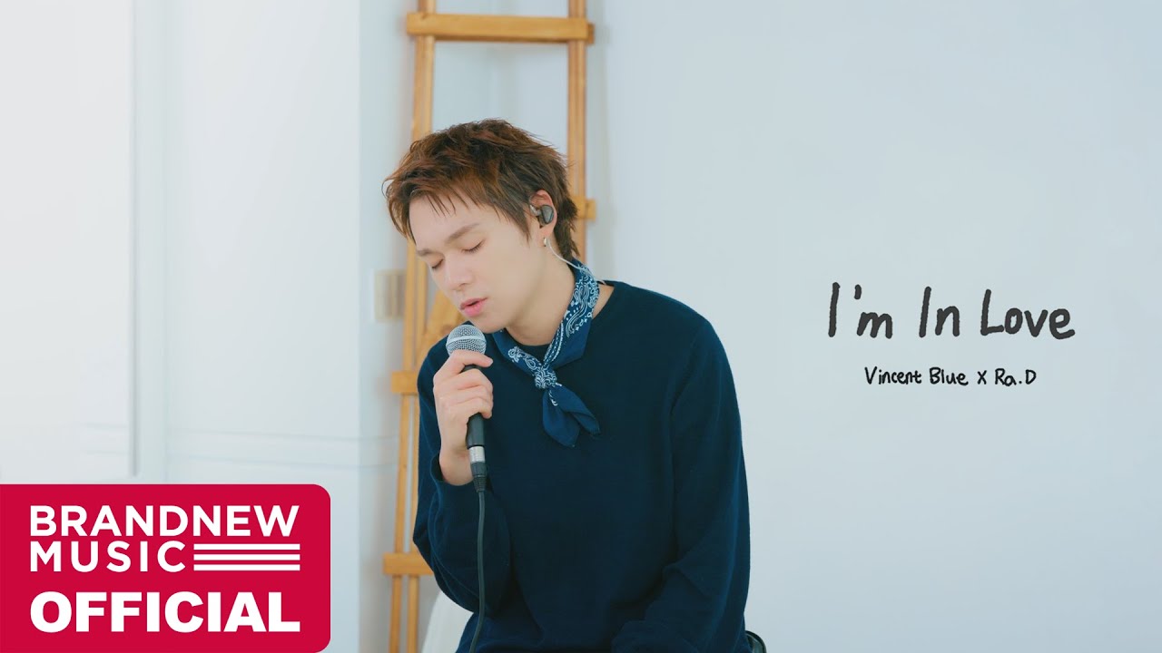 빈센트블루, 라디 'I'm In Love' LIVE CLIP adlı videoyu YouTube'da izle 빈센트블루, 라디 'I'm In Love' LIVE CLIP adlı videoyu YouTube'da izle