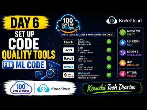 Day 6 Set Up Code Quality Tools for ML Code 100 Days of #mlops  #kodekloud #100dayschallenge #100k