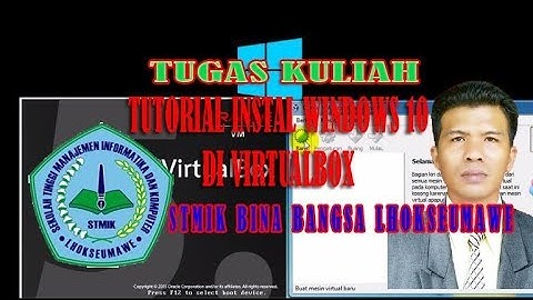 TUTORIAL INSTAL WINDOWS 10 DI VIRTUALBOX ( TUGAS KULIAH )