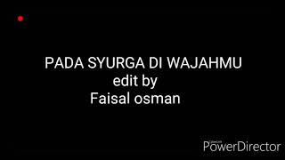 Pada Syurga Di Wajahmu nash