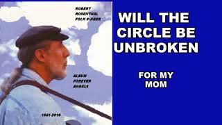 WILL THE CIRCLE BE UNBROKEN