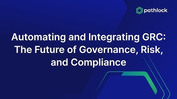 Automating and Integrating GRC: The Future of Governance, Risk, and Compliance