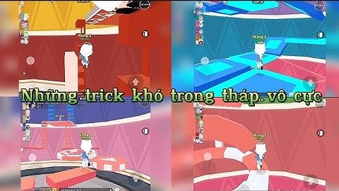 Play toghether | Một số trick khó trong tháp vô cực P2