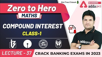 Compound Interest (Class 1) | Maths | Adda247 Banking Classes | Lec-37