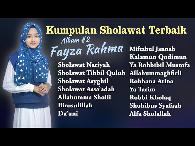 KUMPULAN SHOLAWAT PENENTRAM HATI || Sholawat Nabi Terpopuler 2022 [Album Fayza Rahma #2] class=