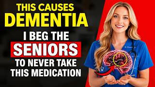 9 Popular Medications That Can Trigger Rapid Dementia After 60 (What Seniors Must Know)