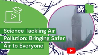 NERC Science Tackling #AirPollution: Bringing Safer and #CleanAir to Everyone