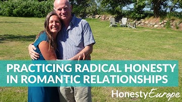 Practicing Radical Honesty in Romantic Relationships | Honesty Europe