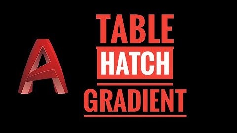 Table, Hatch, Gradient | AutoCAD Bangla Tutorial(অটোক্যাড বাংলা)-07 | Autocad 2019 | free autocad