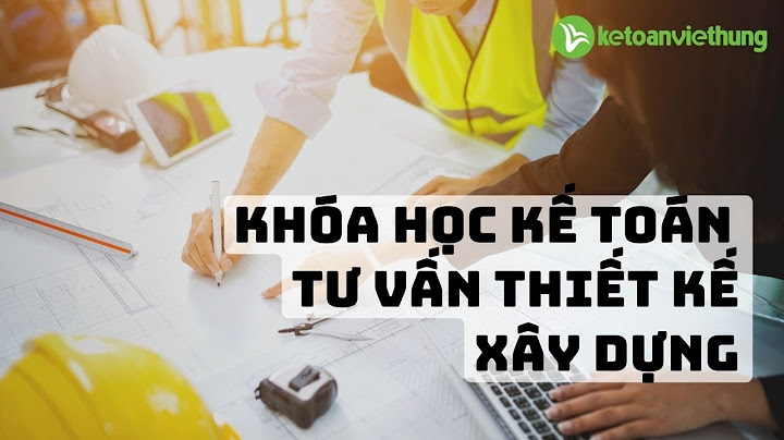 Các nghiệp vụ kế toán tư vấn thiết kế năm 2024