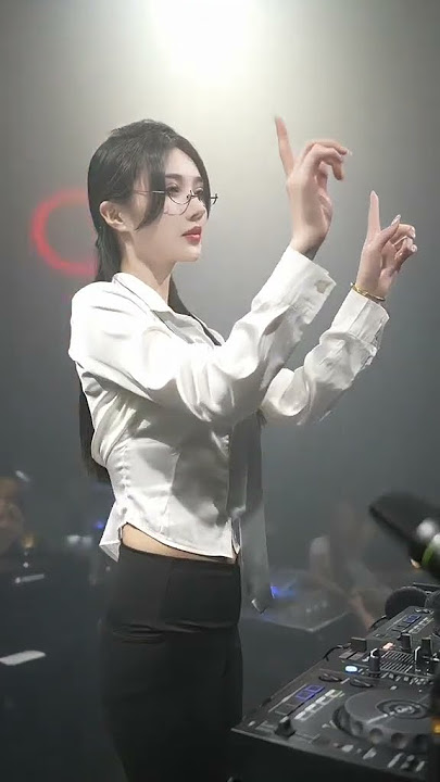 DJ TRUNG QUỐC GÂY BÃO MẠNG: XINH ĐẸP, TÀI NĂNG VÀ GIAI ĐIỆU MÚA GÂY NGHIỆN #dj #dance #dancevideo