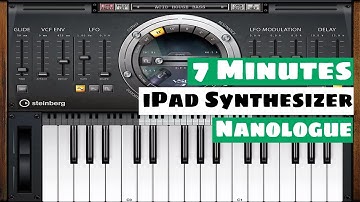 7 Minutes With An iPad Synth -  Steinberg Nanologue | SYNTH ANATOMY