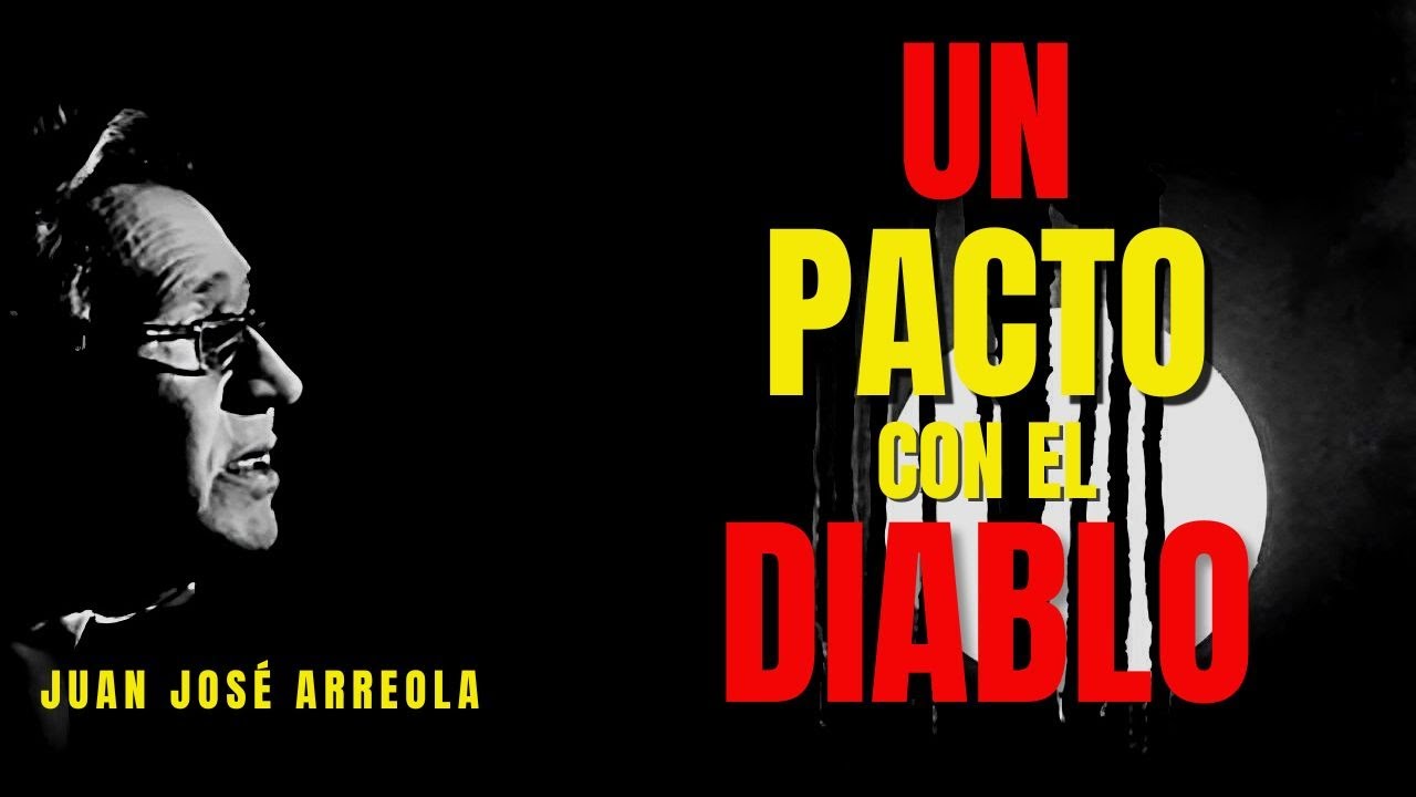 UN PACTO CON EL DIABLO cuento de JUAN JOSÉ ARREOLA - YouTube