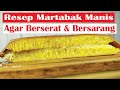 Resep Membuat Martabak Agar Berserat dan Bersarang