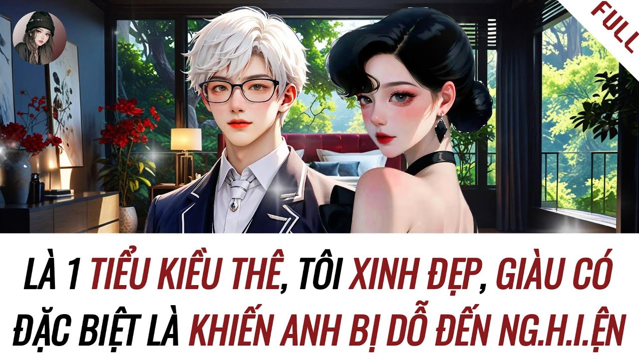 [Truyện] ANH BỊ TIỂU KIỀU THÊ NHƯ TÔI DỖ ĐẾN NG.HIỆN | Hàn Tịnh