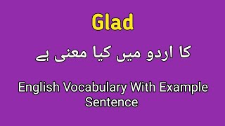 Glad meaning in English to Urdu | glad ka matlab