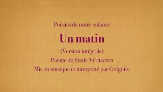 Grégoire - Un matin (version intégrale) - Emile Verhaeren [Poésies de mon enfance] (avec le texte)