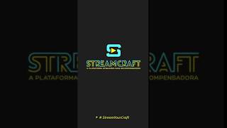 Conheça O Streamcraft A Plataforma De Stream Mais Recompensadora