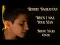 Роберт Багратян. &quot;When I Was Your Man&quot; (Bruno Mars cover). 15 y.o.