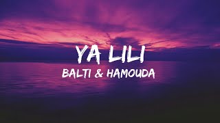 Balti - Ya Lili Feat Hamouda Lyrics