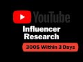 How to find targeted YouTube Influencers | I earned $300 within 3 days | YouTube Influencer Research
