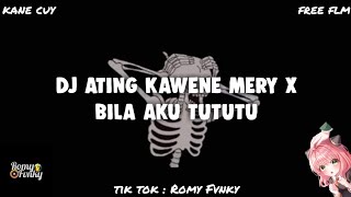 Download Lagu ( FREE FLM!! ) DJ ATING KAWENE MERY X BILA AKU TUTUTU || MENGKANE😋