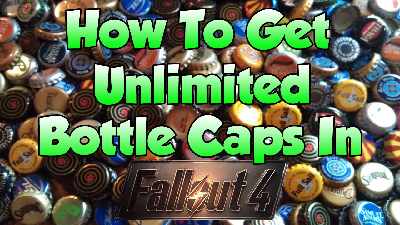 How To Get Unlimited Bottle Caps In Fallout 4! - YouTube