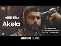 Akela  audio  indias most wanted  arjun kapoor  amit trivedi  amitabh  abhijeet srivastava