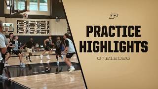 Practice Highlights, 7-21-26 | Purdue Men's Basketball