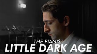 Little Dark Age - The Pianist
