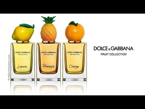 Dolce & Gabbana Fruit Collection Lemon Orange Pineapple Fragrances - YouTube