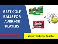 ✅  Best Golf Balls For Average Players 2021