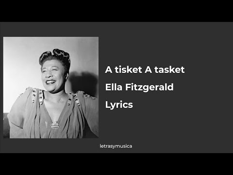 A tisket A tasket (Lyrics) Ella Fitzgerald