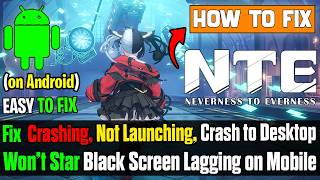 Fix Neverness To Everness Crashing, Not Launching & Lagging on Mobile (Android/iOS