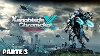 Xenoblade Chronicles X - PARTE 3