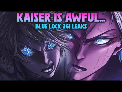 The TRUE NATURE of Michael Kaiser | Blue Lock 261 Leaks | Blue Lock Manga Overview