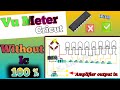 How To Make Vu Meter || Without Ic || Circuit Study || 100 % काम करता है। अब ic की जरूरत नहीं हैं।