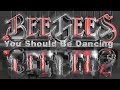 Bee Gees You Should Be Dancing Seville Extended Remix mp3